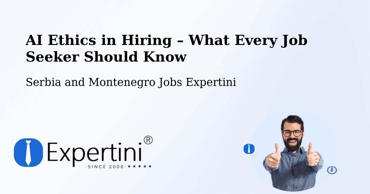 AI Ethics in Recruitment & Hiring – Rougemont - Rougemont, Serbia and Montenegro Jobs Expertini