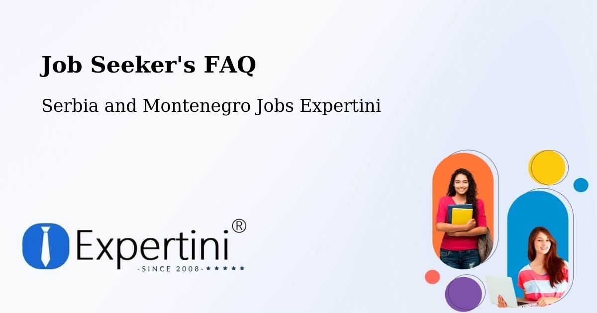 Job Seeker FAQ – Rougemont - Serbia and Montenegro Jobs Expertini
