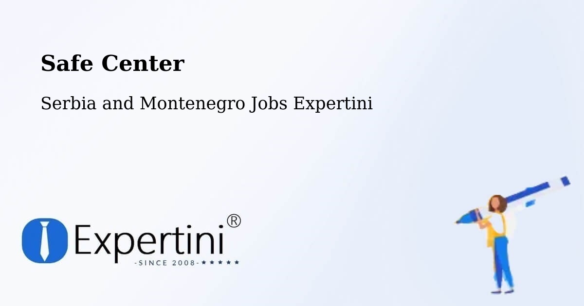 Safety Center – Rougemont - Serbia and Montenegro Jobs Expertini